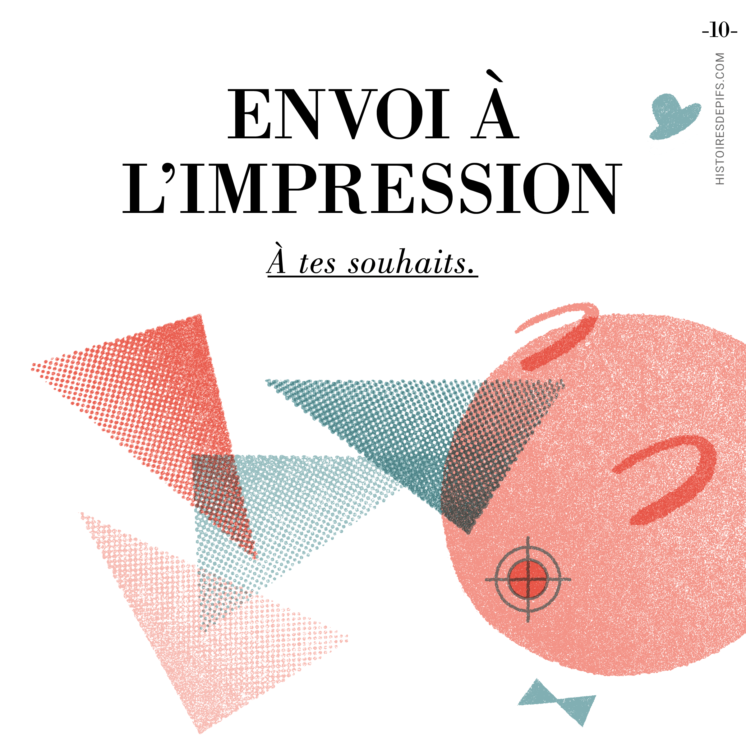 Envoi à l’impression : À tes souhaits.