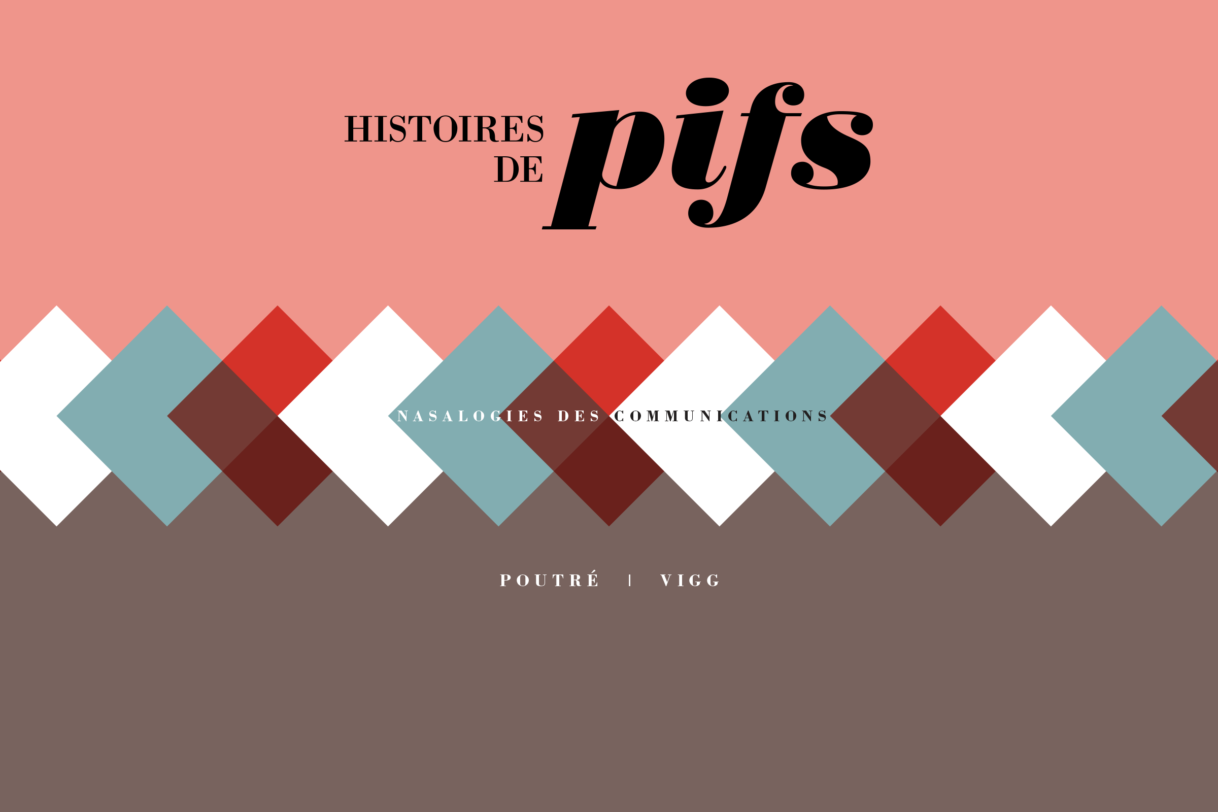 Histoires de pifs / Nasalogies des communications